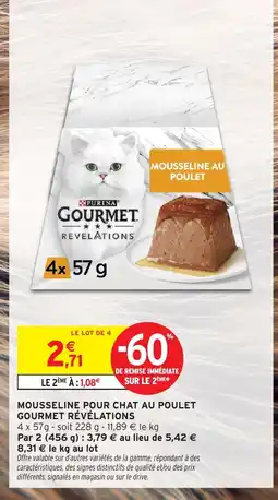 Intermarché GOURMET RÉVÉLATIONS Mousseline pour chat au poulet offre