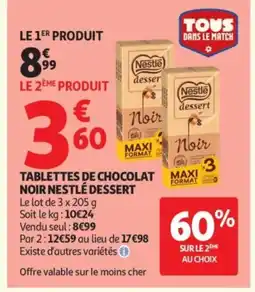 Auchan NESTLÉ DESSERT Tablettes de chocolat noir offre