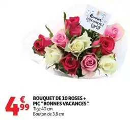 Auchan Bouquet de 10 roses + pic bonnes vacances offre
