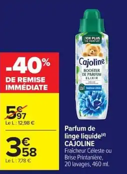 Carrefour Market CAJOLINE Parfum de linge liquide offre