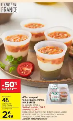 Carrefour Market MIX BUFFET 4 Verrines pesto tomates & mozzarella offre