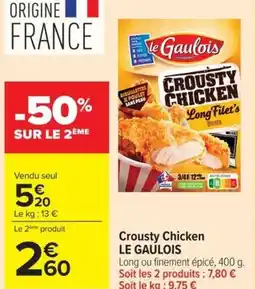 Carrefour Market LE GAULOIS Crousty Chicken offre