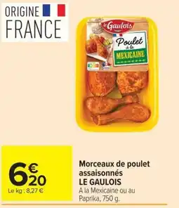 Carrefour Market LE GAULOIS Morceaux de poulet assaisonnés offre