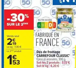 Carrefour Market CARREFOUR CLASSIC Dés de fromage offre