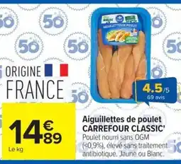 Carrefour Market CARREFOUR CLASSIC Aiguillettes de poulet offre