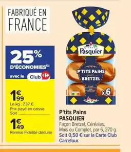 Carrefour Market PASQUIER P'tits Pains offre