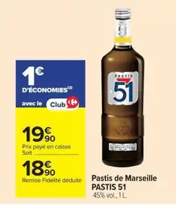 Carrefour Market PASTIS 51 Pastis de Marseille offre