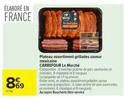 Carrefour Market CARREFOUR Plateau assortiment grillades saveur mexicaine offre