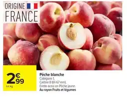 Carrefour Market Pêche blanche offre