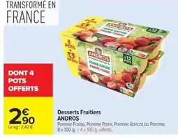 Carrefour Market ANDROS Desserts Fruitiers offre