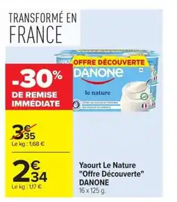 Carrefour Market DANONE Yaourt Le Nature Offre Découverte offre