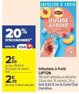 Carrefour Market LIPTON Infusions à infuse A FROID offre