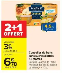 Carrefour Market ST MAMET Coupelles de fruits sans sucres ajoutés offre
