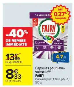 Carrefour Market FAIRY Capsules pour lave- vaisselle offre