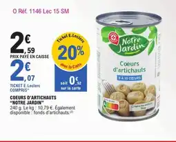 E.Leclerc NOTRE JARDIN Coeurs d'artichauts offre