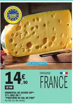 E.Leclerc FRUITIÈRE DU VAL DE FIER Emmental de savoie igp 31% mat.gr offre
