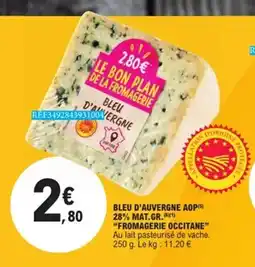 E.Leclerc FROMAGERIE OCCITANE Bleu d'auvergne aop(5) 28% mat.gr. offre