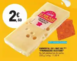 E.Leclerc FROMAGERIE OCCITANE Emmental 29% mat.gr. offre