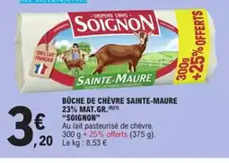 E.Leclerc SOIGNON Bûche de chèvre sainte-maure 23% mat.gr. offre