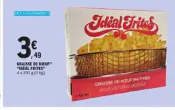E.Leclerc IDÉAL FRITES Graisse de bœuf offre