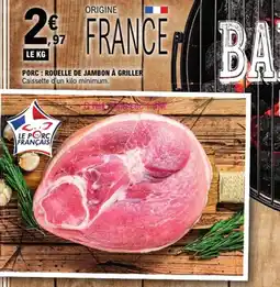 E.Leclerc Porc: rouelle de jambon à griller offre