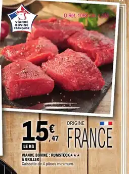 E.Leclerc Viande bovine: rumsteck a griller offre