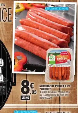 E.Leclerc LIONOR Merguez de poulet x 20 offre