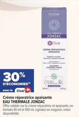 Carrefour maPara parapharmacie Crème réparatrice apaisante eau thermale jonzac offre