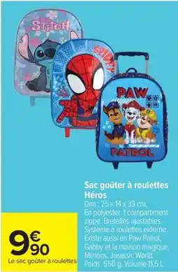 Carrefour Sac goûter à roulettes Héros offre