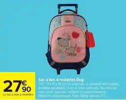 Carrefour Sac à dos à roulettes Dog offre