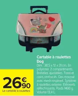 Carrefour Cartable à roulettes Dog offre