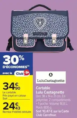 Carrefour Cartable Lulu Castagnette offre