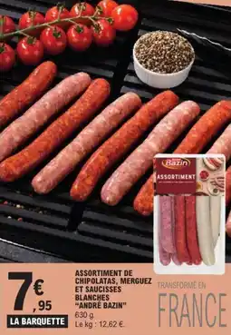 E.Leclerc Assortiment de chipolatas merguez et saucisses blanches andré bazin offre