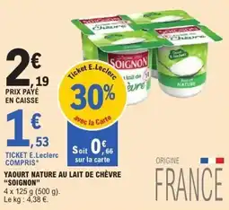 E.Leclerc Yaourt nature au lait de chèvre soignon offre