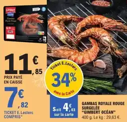 E.Leclerc Gambaş royale rouge surgelee gimbert océan offre