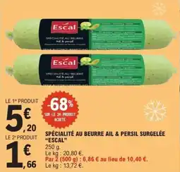 E.Leclerc Spécialité au beurre ail & persil surgelée escal offre
