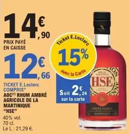 E.Leclerc Aoc rhum ambré agricole de la martinique hse offre