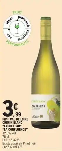 E.Leclerc Igp val de loire chenin blanc lacheteau la confluence offre