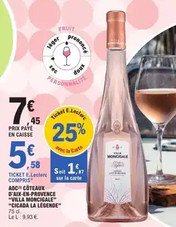 E.Leclerc Aoc côteaux d'aix-en-provence villa moncigale cicada la légende offre