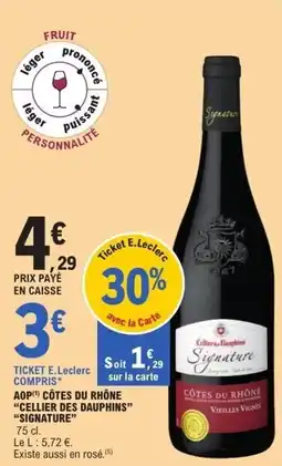 E.Leclerc Aop côtes du rhône cellier des dauphins signature offre