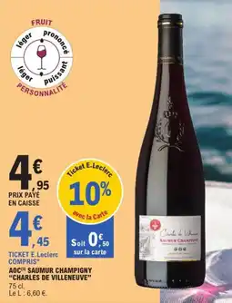 E.Leclerc Aoc saumur champigny charles de villeneuve offre