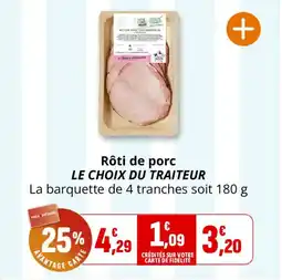 Coccinelle Supermarché Rôti de porc le choix du traiteur offre