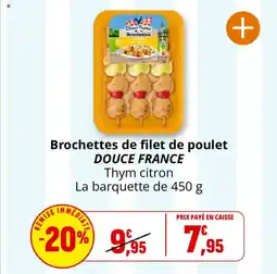 Coccinelle Supermarché Brochettes de filet de poulet douce france offre