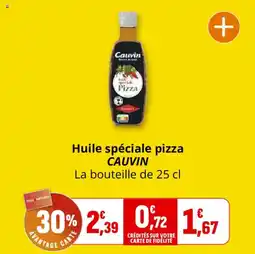 Coccinelle Supermarché Huile spéciale pizza cauvin offre