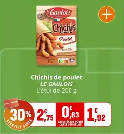 Coccinelle Supermarché Chichis de poulet le gaulois offre