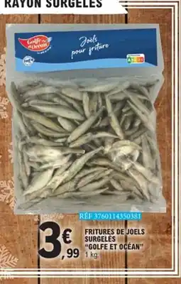 E.Leclerc GOLFE ET OCEAN Fritures de joels surgeles offre