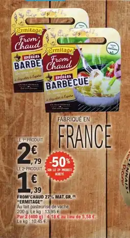 E.Leclerc ERMITAGE From chaud 27% mat.gr. offre