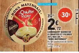 E.Leclerc BONS MAYENNAS Camembert barbecue à chauffer et picorer 26% mat.gr. offre