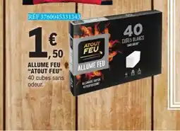 E.Leclerc ATOUT FEU Allume feu offre