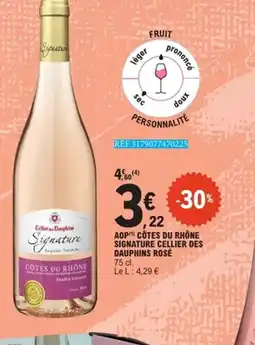 E.Leclerc Aop côtes du rhône signature cellier des dauphins rosé offre